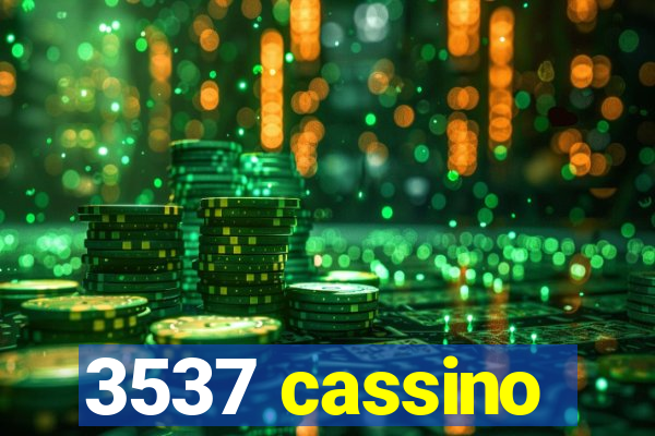 3537 cassino